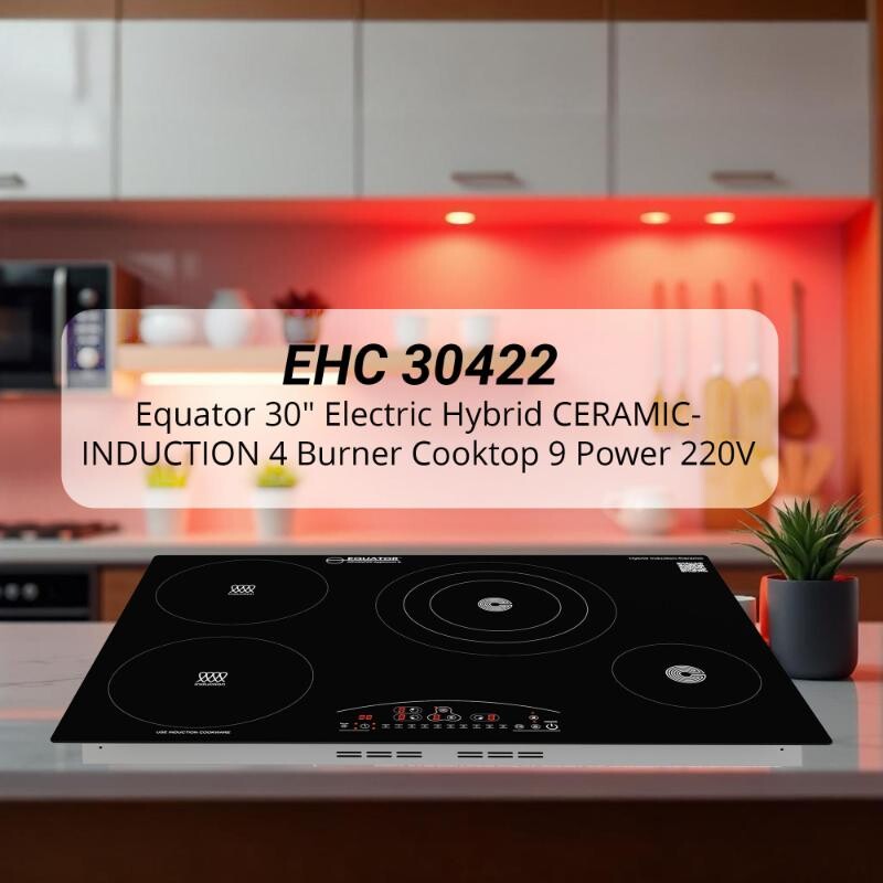30 inch Electric Hybrid CERAMIC-INDUCTION 4 Burner Cooktop 9 Power 220V EHC30422, product image 7 of 18