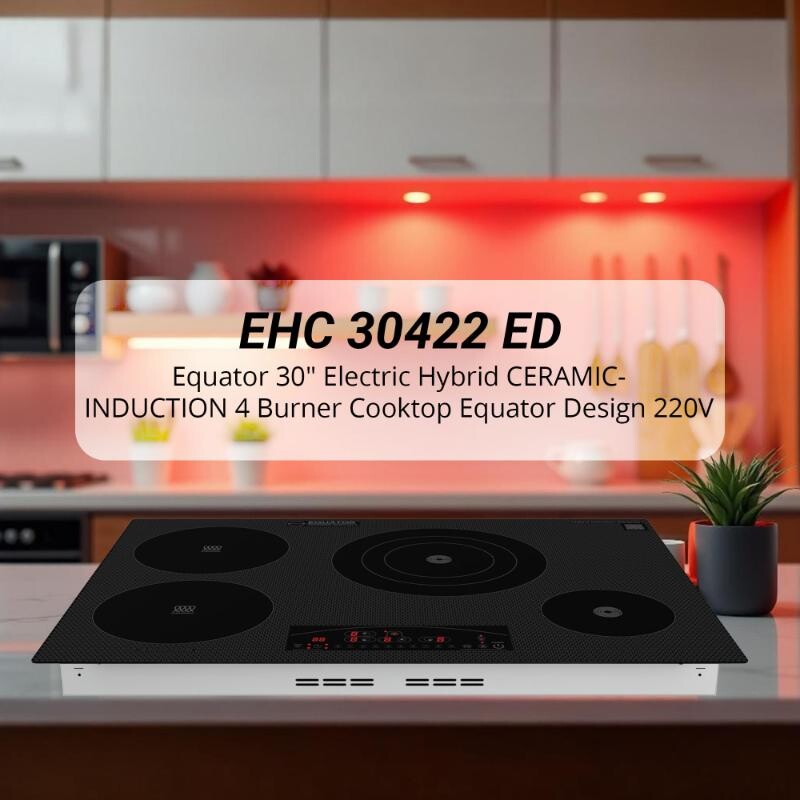 30 inch Electric Hybrid CERAMIC-INDUCTION 4 Burner Cooktop Design 220V EHC30422ED, product image 6 of 21